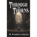 Through the Thorns - Paperback