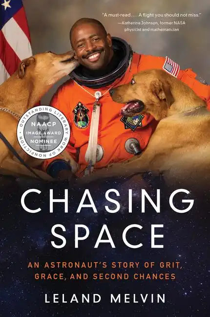 Chasing Space: An Astronaut's Story of Grit, Grace, and Second Chances - Paperback