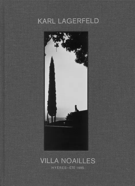 Karl Lagerfeld: Villa Noailles - Hardcover