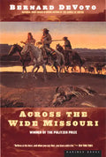 Across the Wide Missouri: Winner of the Pulitzer Prize - Paperback