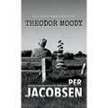The Rude Awakening of Theodor Moody - Hardcover