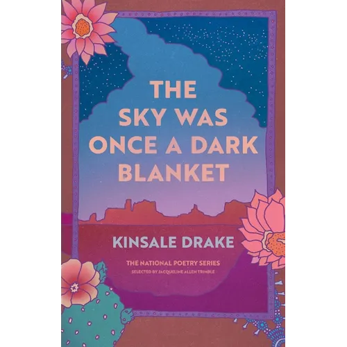 The Sky Was Once a Dark Blanket: Poems - Paperback