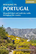 Walking in Portugal: 40 Graded Short and Multi-Day Walks Throughout the Country - Paperback
