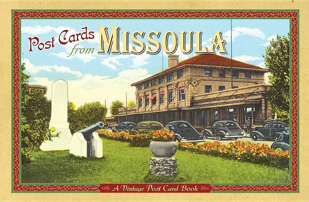Post Cards from Missoula: A Vintage Post Card Book - Paperback