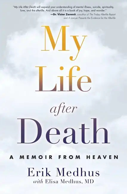 My Life After Death: A Memoir from Heaven - Paperback
