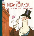 The New Yorker Book of Lawyer Cartoons - Hardcover