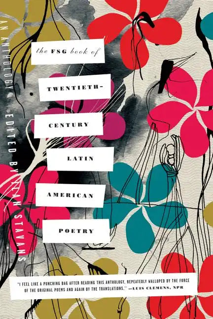 The Fsg Book of Twentieth-Century Latin American Poetry: An Anthology - Paperback