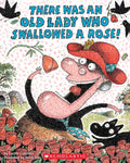 There Was an Old Lady Who Swallowed a Rose! - Paperback
