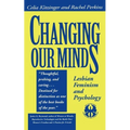 Changing Our Minds: Lesbian Feminism and Psychology - Paperback