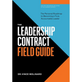 The Leadership Contract Field Guide: The Personal Roadmap to Becoming a Truly Accountable Leader - Paperback