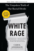 White Rage: The Unspoken Truth of Our Racial Divide - Paperback