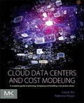 Cloud Data Centers and Cost Modeling: A Complete Guide to Planning, Designing and Building a Cloud Data Center - Paperback