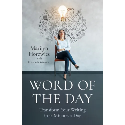 Word of the Day: Transform Your Writing in 15 Minutes a Day - Paperback