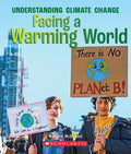 Facing a Warming World (a True Book: Understanding Climate Change) - Paperback