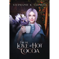 For the Love of Hot Cocoa - Hardcover