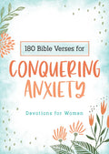 180 Bible Verses for Conquering Anxiety: Devotions for Women - Paperback