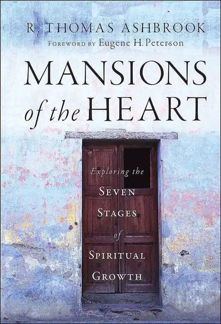 Mansions of the Heart: Exploring the Seven Stages of Spiritual Growth - Hardcover