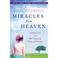 Miracles from Heaven: A Little Girl and Her Amazing Story of Healing - Paperback