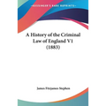 A History of the Criminal Law of England V1 (1883) - Paperback
