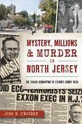 Mystery, Millions & Murder in North Jersey - Paperback