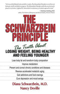 The Schwarzbein Principle: The Truth about Losing Weight, Being Healthy and Feeling Younger - Paperback