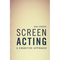 Screen Acting: A Cognitive Approach - Paperback