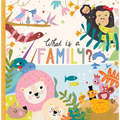 What Is a Family? - Board Book