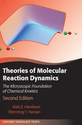 Theories of Molecular Reaction Dynamics: The Microscopic Foundation of Chemical Kinetics - Hardcover