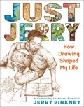 Just Jerry: How Drawing Shaped My Life - Hardcover