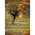 The Hidden Words of the Living Jesus: A Commentary on the Gospel of Thomas - Paperback