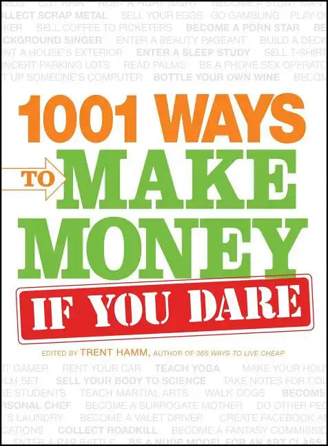 1001 Ways to Make Money If You Dare - Paperback
