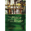 The Place Across the River - Hardcover