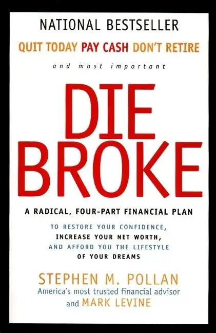 Die Broke: A Radical Four-Part Financial Plan - Paperback