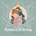 Eden and Ellie's Christmas is Not the Same - Paperback