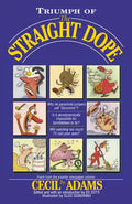 Triumph of the Straight Dope - Paperback