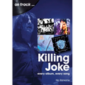 Killing Joke: Every Album, Every Song - Paperback