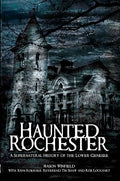 Haunted Rochester: A Supernatural History of the Lower Genesee - Paperback