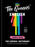 The Queens' English: The Lgbtqia+ Dictionary of Lingo and Colloquial Phrases - Hardcover