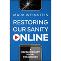 Restoring Our Sanity Online: A Revolutionary Social Framework - Hardcover