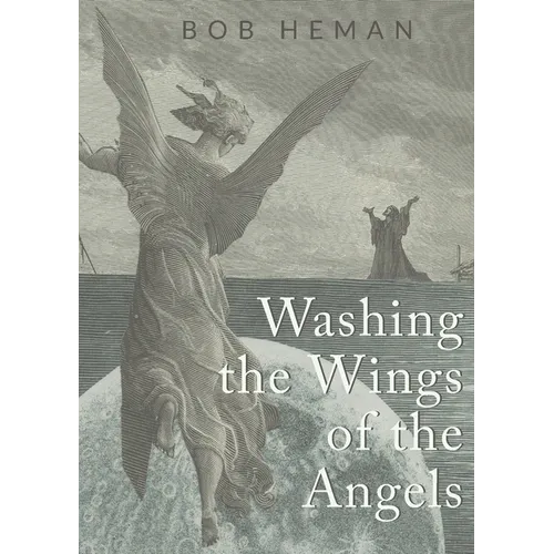 Washing the Wings of the Angels - Paperback