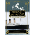 The Lucky and the Lost: The Lives of Titanic's Children - Paperback