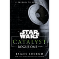 Catalyst (Star Wars): A Rogue One Novel - Paperback