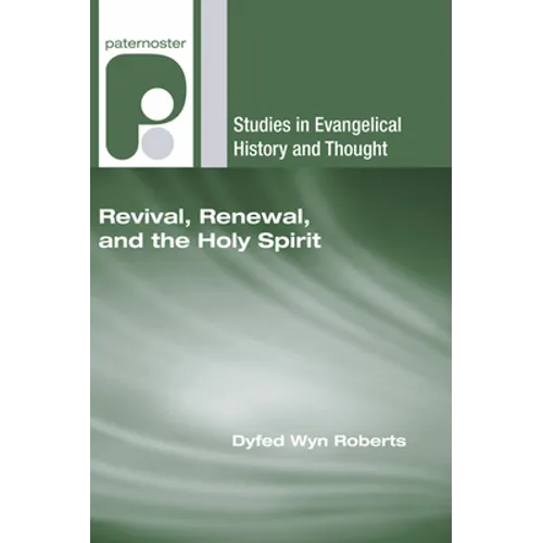 Revival, Renewal, and the Holy Spirit - Paperback