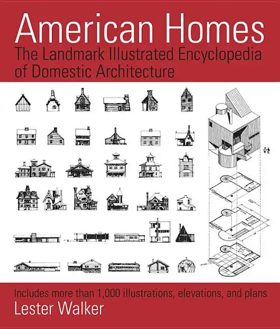 American Homes: The Landmark Illustrated Encyclopedia of Domestic Architecture - Paperback