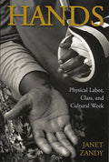 Hands: Physical Labor, Class, and Cultural Work - Paperback