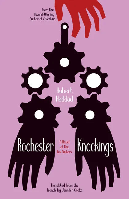 Rochester Knockings: A Novel of the Fox Sisters - Paperback