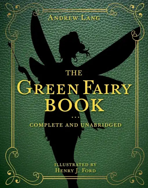 The Green Fairy Book: Complete and Unabridged - Hardcover