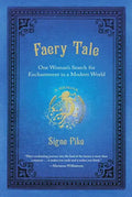 Faery Tale: One Woman's Search for Enchantment in a Modern World - Paperback