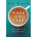 Wake Up Call: Daily Insights for the Spiritually Curious - Paperback