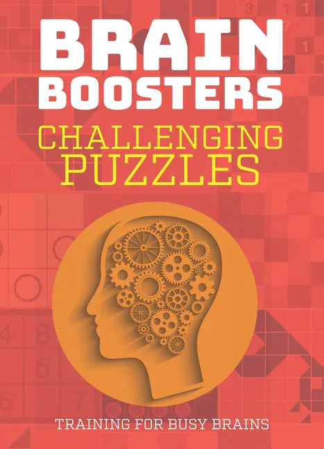 Challenging Puzzles: Training for Busy Brains (Brain Boosters), Full Color Puzzles Including Sudoku, Logic Problems and Riddles - Paperback